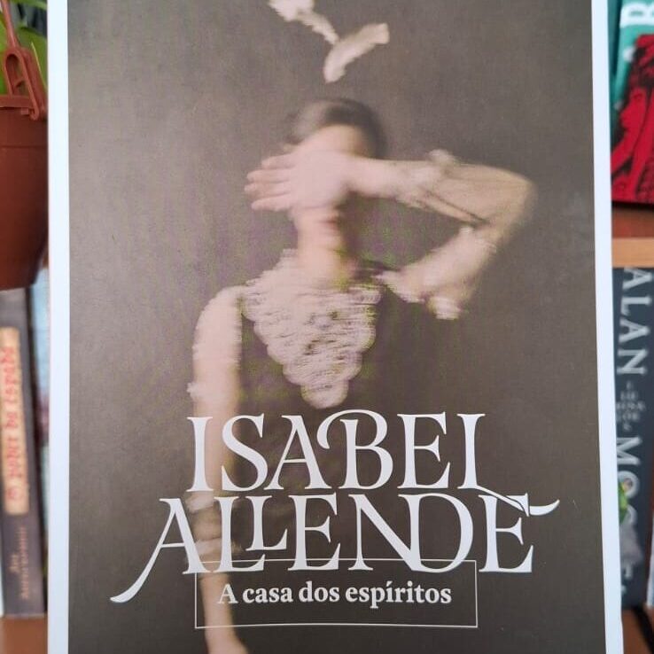 Resenha – A Casa dos Espíritos
